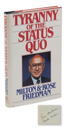 Item #140947817 Tyranny of the Status Quo. Milton Friedman, Rose Friedman