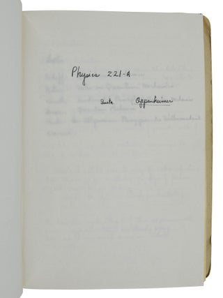 Textbook and Notes from Oppenheimer's Physics 221 Class