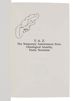 T.A.Z.: The Temporary Autonomous Zone, Ontological Anarchy, Poetic Terrorism