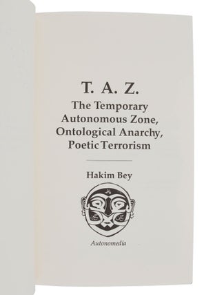 T.A.Z.: The Temporary Autonomous Zone, Ontological Anarchy, Poetic Terrorism