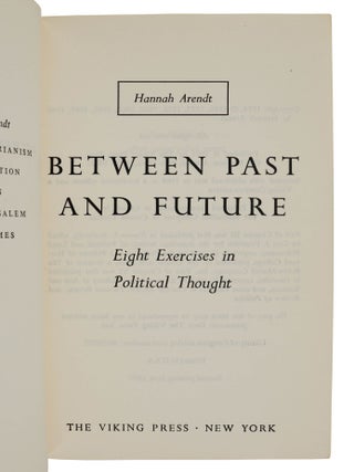 Between Past and Future: Eight Exercises in Political Thought