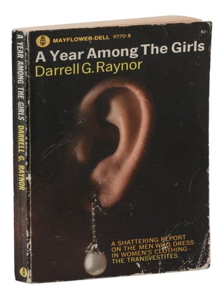 Item #140947939 A Year Among the Girls. Darrell G. Raynor, Donald A. Wollheim