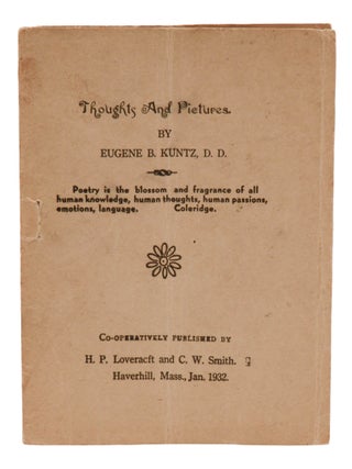 Item #140947951 Thoughts and Pictures. Eugene B. Kuntz, H. P. Lovecraft
