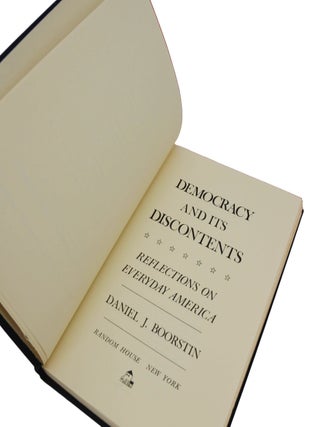 Democracy and Its Discontents: Reflections on Everyday America