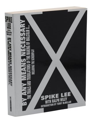By Any Means Necessary: The Trials and Tribulations of the Making of Malcolm X...