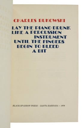 Play the Piano Drunk Like a Percussion Instrument Until the Fingers Begin to Bleed a Bit
