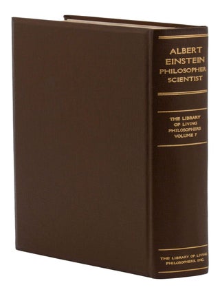 Albert Einstein: Philosopher-Scientist. The Library of Living Philosophers Volume VII