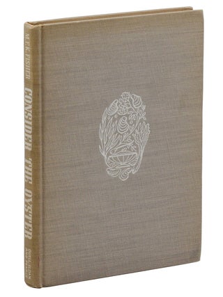 Item #140948480 Consider the Oyster. M. F K. Fisher