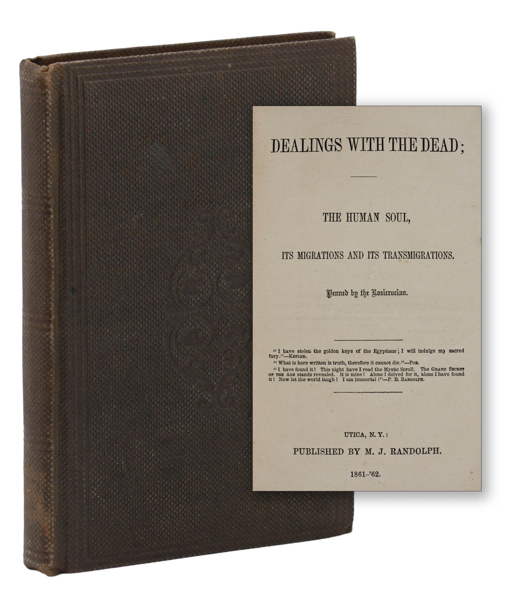 Dealings with the Dead; The Human Soul, its Migrations and its