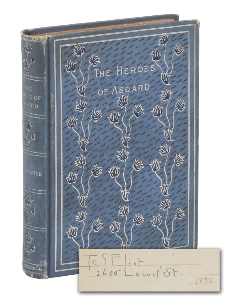 Item #140948592 The Heroes of Asgard: Tales from Scandinavian Mythology (T.S. Eliot's copy). T. S. Eliot, Annie and Eliza Keary, Annie, Eliza Keary.