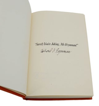 Surely You're Joking, Mr. Feynman!: Adventures of a Curious Character