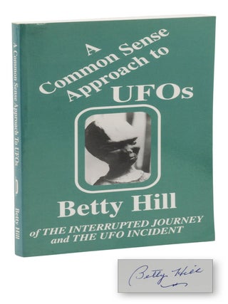 Item #140948694 A Common Sense Approach to UFOs. Betty Hill