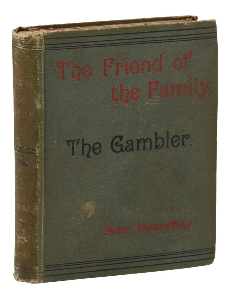Item #140948871 The Friend of the Family; and The Gambler (Vizetelly's One-Volume Novels XXII). Fyodor Dostoevsky, Fedor Dostoieffsky, Frederick Whishaw.
