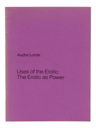 Item #140948893 Uses of the Erotic: The Erotic as Power. Audre Lorde