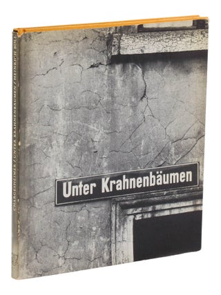 Item #140948917 Unter Krahnenbaumen: Bilder aus einer Strasse. Chargesheimer, Heinrich Boll,...