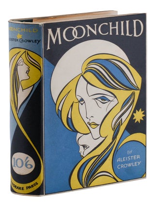 Item #140948942 Moonchild. Aleister Crowley, Beresford Egan, Artist