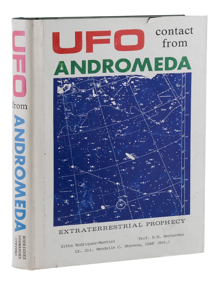Item #140948959 UFO Contact from Andromeda: Prophecies of an Extraterrestrial Woman. Zitha Rodriguez Montiel, R N. Hernandez, Wendelle C. Stevens, and Contributor.