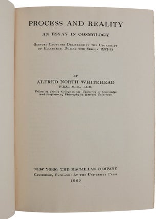 Process and Reality: An Essay in Cosmology, Gifford Lectures Delivered in the University of Edinburgh During the Session 1927-28.