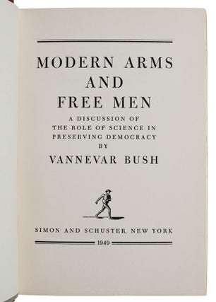Modern Arms and Free Men: A Discussion of the Role of Science in Preserving Democracy