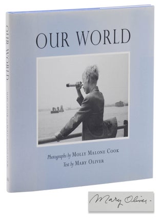 Item #140949005 Our World. Mary Oliver, Molly Malone Cook, Photographs