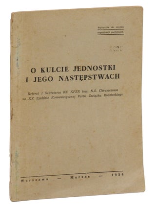 Item #140949075 O Kulcie Jednostki I Jego Nastepstwach: Referat I Sekretarza KC KPZR tow. N. S....