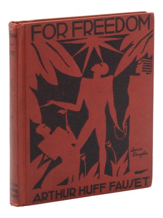 Item #140949147 For Freedom: A Biographical Story of the American Negro. Arthur Huff Fauset