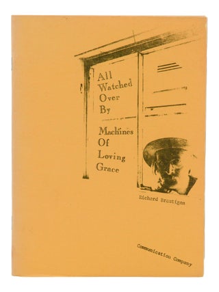 Item #140949151 All Watched Over By Machines of Loving Grace. Richard Brautigan