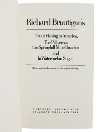 Trout Fishing in America, The Pill versus the Springhill Mine Disaster, and In Watermelon Sugar