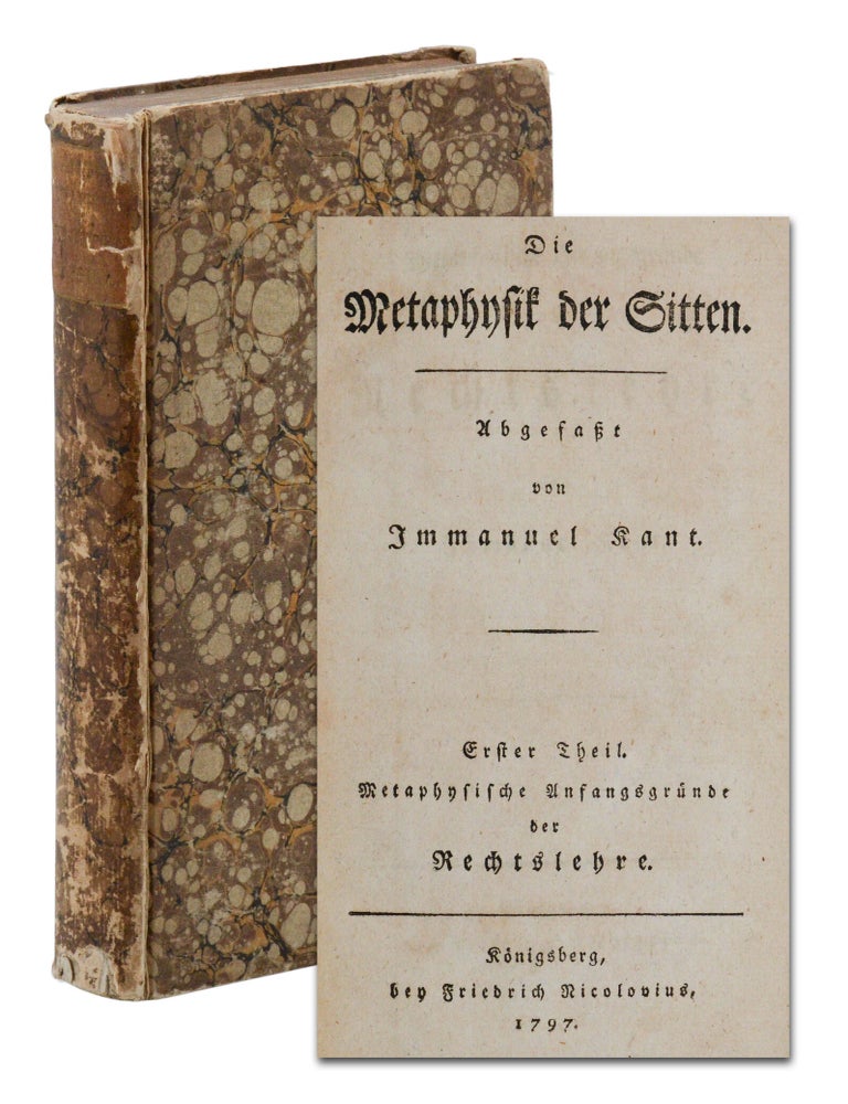 Item #140949382 Die Metaphysik der Sitten: Metaphysische Anfangsgrunde der Rechtslehre; Metaphysische Anfangsgr&uuml;nde der Tugendlehre (Metaphysics of Morals). Kant. Immanuel.