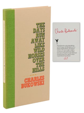 Item #140949402 The Days Run Away Like Wild Horses Over the Hills. Charles Bukowski