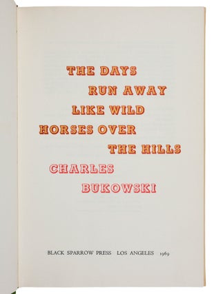 The Days Run Away Like Wild Horses Over the Hills