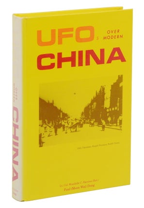 Item #140949411 UFOs Over Modern China. Wendelle C. Stevens, Paul Dong