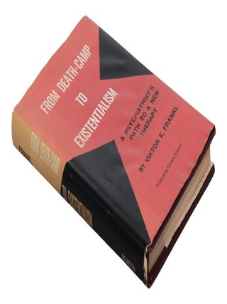From Death-Camp to Existentialism: A Psychiatrist's Path to a New Therapy (Man's Search for Meaning)