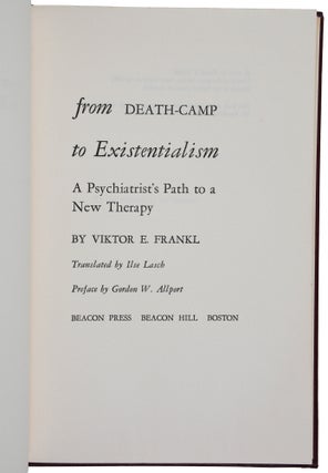 From Death-Camp to Existentialism: A Psychiatrist's Path to a New Therapy (Man's Search for Meaning)