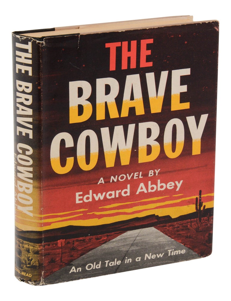 Item #140949485 The Brave Cowboy: An Old Tale in a New Time. Edward Abbey.