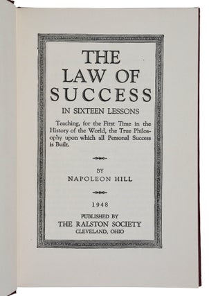The Law of Success. In Sixteen Lessons. Teaching, for the First Time in the History of the World, the True Philosophy Upon Which All Personal Success is Built.