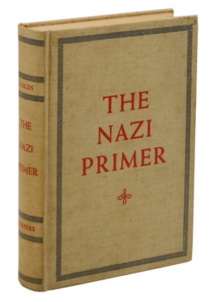 Item #140949613 The Nazi Primer: Official Handbook for Schooling the Hitler Youth. Harwood L....