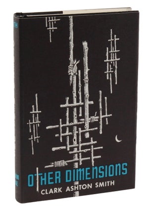 Item #140949614 Other Dimensions. Clark Ashton Smith