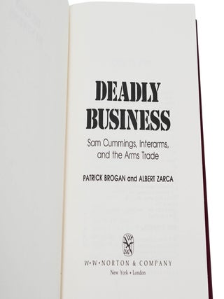 Deadly Business: Sam Cummings, Interarms, and the Arms Trade