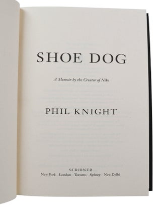 Shoe Dog: A Memoir by the Creator of Nike