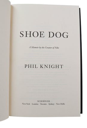 Shoe Dog: A Memoir by the Creator of Nike
