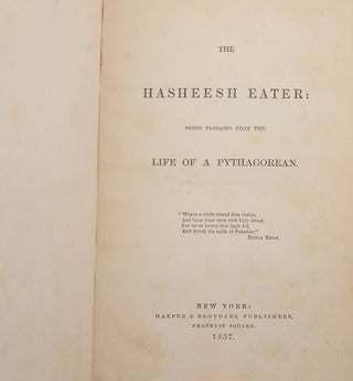 The Hasheesh Eater: Being Passages from the Life of a Pythagorean