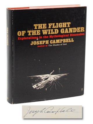 Item #140949697 The Flight of the Wild Gander: Explorations in the Mythological Dimension. Joseph...