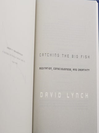 Catching the Big Fish: Meditation, Consciousness and Creativity