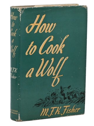 Item #140950065 How to Cook a Wolf. M. F. K. Fisher