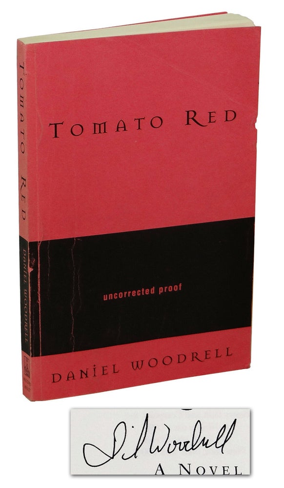 Item #141116015 Tomato Red. Daniel Woodrell.