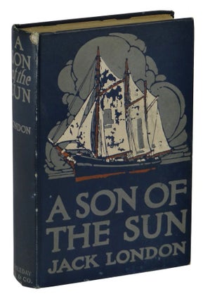 Item #150117014 A Son of the Sun. Jack London