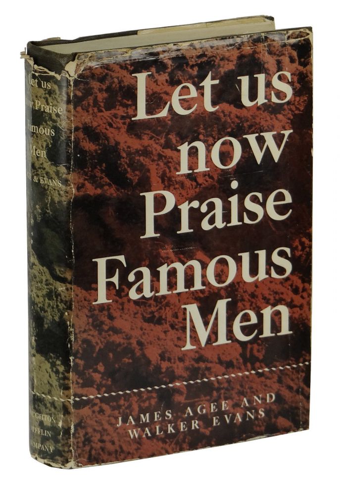Item #150604003 Let Us Now Praise Famous Men. James Agee, Walker Evans.