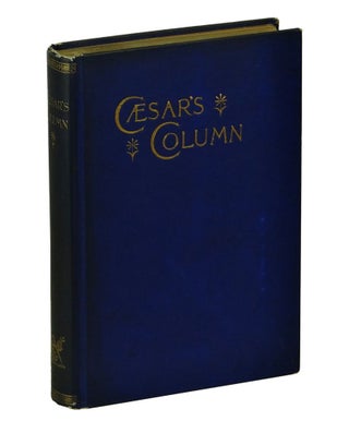 Item #150715032 Caesar's Column: A Story of the Twentieth Century. Ignatius Donnelly, Edmund...