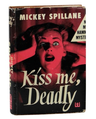 Item #150730007 Kiss Me, Deadly. Mickey Spillane